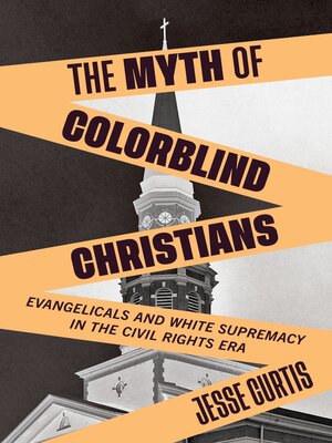 cover image of The Myth of Colorblind Christians